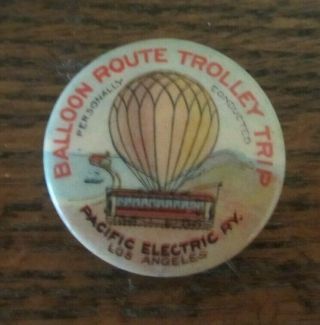 Vintage Pacific Electric Railway Baloon Route Trolley Trip Los Angeles Button