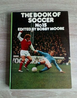 The Book Of Soccer No 15 Edited By Bobby Moore Vintage Football Hardback Book