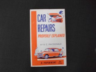Vintage Car Repairs Properly Explained By B.  C.  Macdonald Book