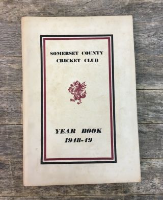 Vintage Somerset County Cricket Club 1948 - 1949 Year Book.