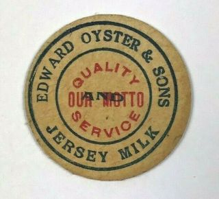 Edward Oyster & Sons Jersey Quality And Service Motto Vintage Milk Bottle Cap