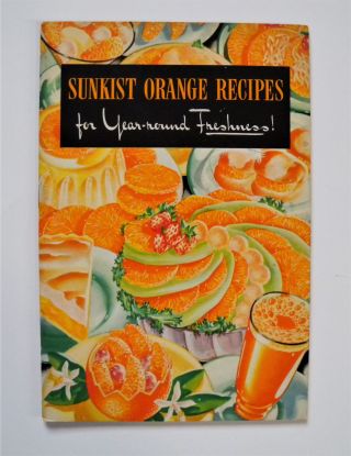 Sunkist Orange Recipes For Year Round Freshness 1940 
