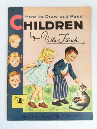 How To Draw And Paint Children Book By Viola French Vintage Walter T.  Foster 31