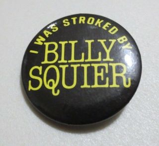 Vintage I Was Stroked By Billy Squier Pin Button Black Yellow 80s (j122