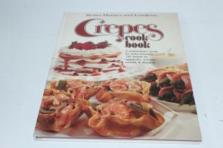 Vintage 1976 Cookbook Better Homes And Gardens Crepes Hardback 159 Recipes