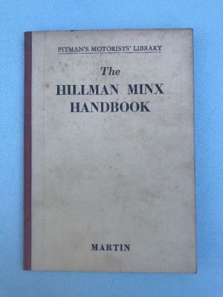 Vintage 5th Ed.  1954 Pitman’s Motorist Library The Hillman Minx Handbook