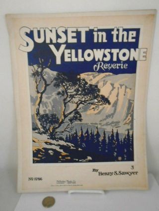 Vintage Piano Sheet Music 1918 Sunset In The Yellowstone Reverie For Framin