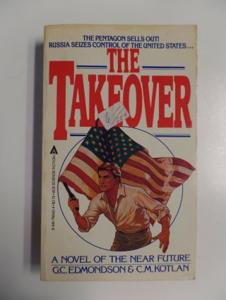 The Takeover By G.  C.  Edmondson & Cm Kotlan Ace Books 1984 Vintage Sci - Fi Pb