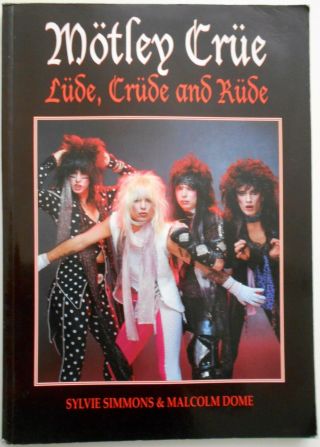 Motley Crue Lude Crude & Rude Vintage Uk Big Softback Book 1994 Simmons & Dome