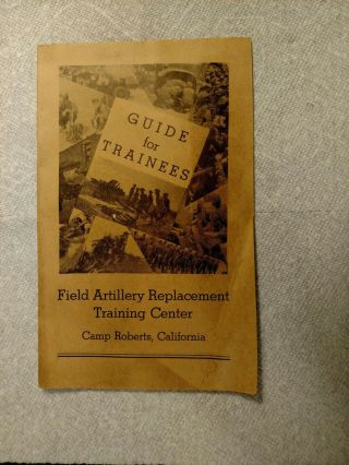 Vintage 1942 Ww Ii Camp Roberts,  California Guide For Trainees - Field Artillery