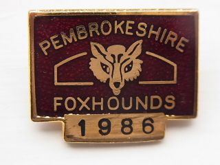 Hunting Pembrokeshire Foxhounds 1986 Vintage Badge