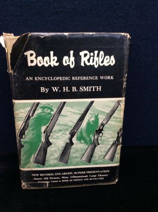 Vintage Book Of Rifles,  2nd Edition September 1960 By W.  H.  B.  Smith