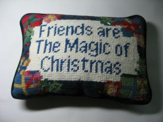 Vintage Needlepoint Pillow Christmas " Friends Are The Magic Of Christmas "