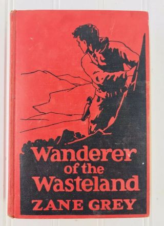 Vintage Wanderer Of The Wasteland Zane Grey - 1923