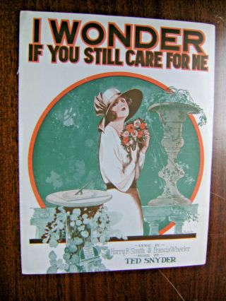 Vintage Sheet Music 1921 - I Wonder If You Still Care For Me - Piano - Vocal - Barbelle