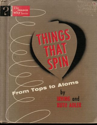 Things That Spin From Tops To Atoms,  Irving,  Ruth Adler,  1960,  Vintage Kids Book