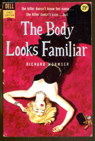 The Body Looks Familiar By Richard Wormser - Vintage Dell First Edition Pb - 1958