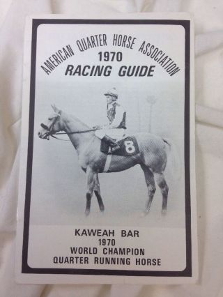 Vintage 1970 Racing Guide,  American Quarter Horse Association,  Kaweah Bar,  Champ