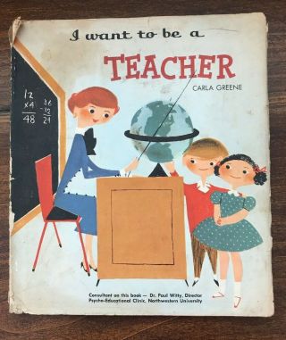 1957 I Want To Be A Teacher Carla Greene Vintage Hardback Vie Johnson Fh Bs