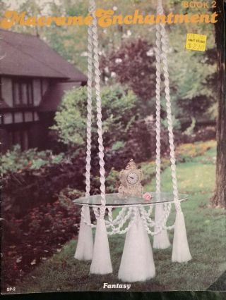 Macrame Enchantment Book 2 Vintage 1978 Patterns - Plant Hangers,  Tables,  Etc.