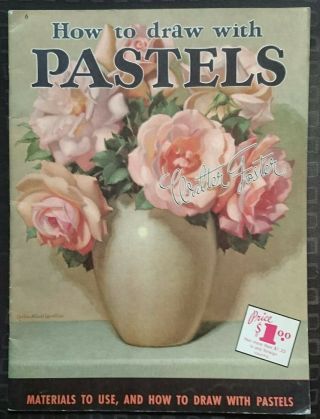 How To Draw With Pastels - Art Drawing Book By Walter Foster - Vintage