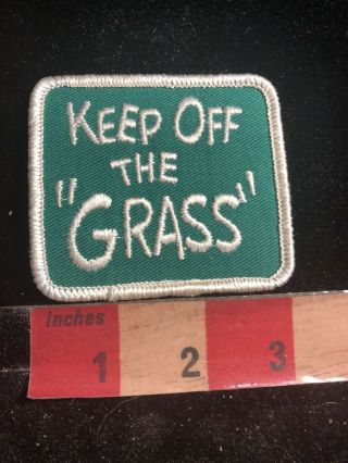 Vtg Double Entendre Anti - Drug Keep Off The “grass” Patch Weed Marijuana 97u9