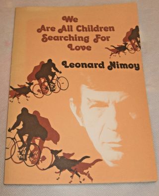 Vtg.  We Are All Children Searching For Love By Leonard Nimoy (star Trek) 1970s