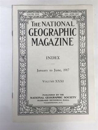 National Geographic Index 31 January To June 1917 Back Issue Vintage