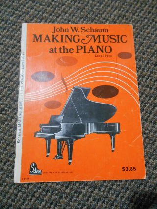 Old Vintage 1964 1985 John W Schaum Making Music At The Piano Level 5 Booklet