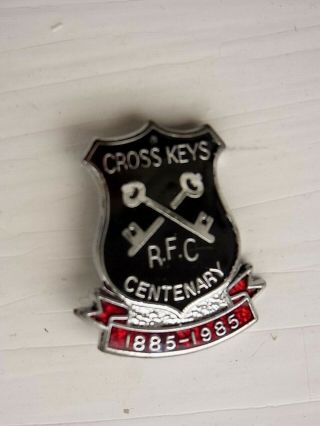 Cross Keys Rugby Football Club Centenary 1885 - 1985 Vintage Badge