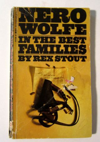 Rex Stout Nero Wolfe Mystery 17 - In The Best Families (1968 Vintage Bantam)