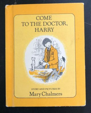 Come To The Doctor,  Harry Mary Chalmers Hb Vintage Bce