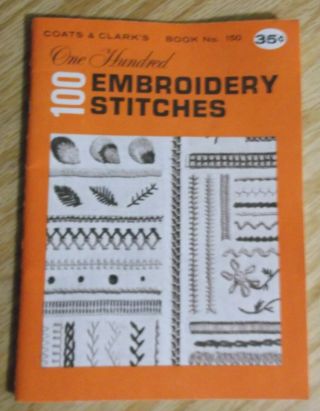 One Hundred Embroidery Stitches Coats & Clark Pamphlet Vintage 1964 Instruction