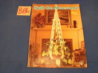 B86 Vintage Macrame Pattern Booklet Soft On Macrame
