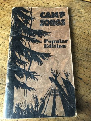 Vintage 1938 Boy Scouts Camp Songs - Popular Edition " Comin Around Mount " &more