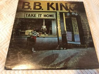 B.  B.  King " Take It Home " Orig 1979 Mca Vintage Blues Vinyl Lp Classic Beauty Lp