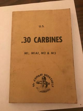 Vintage Handbook Us Army Cal.  30 Carbines Us Combat Bookshelf