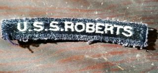Us Navy Ship Rocker Uniform Patch Uss Roberts De - 749 Destroyer Vintage