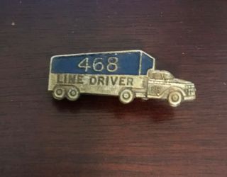 Vintage 1968 Afl Cio Teamsters Local 468 Line Driver Pin