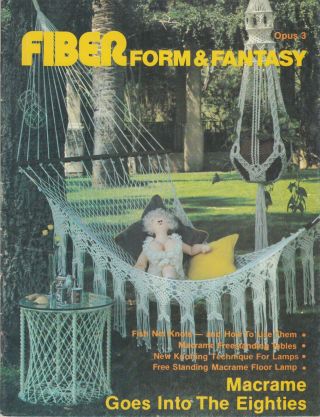 Fiber Form & Fantasy Opus 3 Vintage 1980 Macrame Pattern Book Hammock,  Lamps Etc