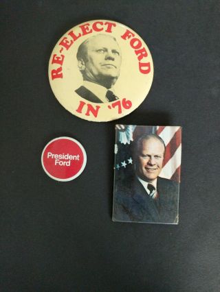 3 Vintage Ford Campaign Pin / Buttons Re - Elect Ford