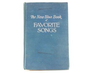 Vintage 1941 " The Blue Book Of Favorite Songs " By Hall And Mccreary Company
