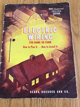 Vintage Electric Wiring For Home Or Farm Sears,  Roebuck And Co.  53 - 54 Edition