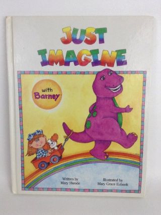 " Just Imagine With Barney " Hardcover Book Vintage 1992 The Lyons Group