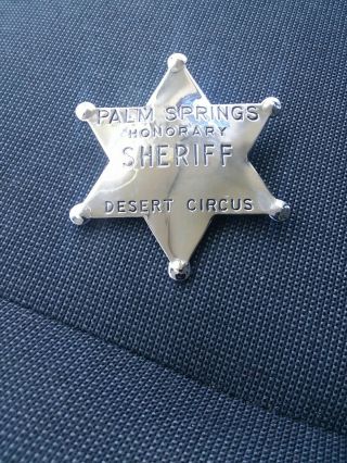 Vintage 1977 Palm Springs Honorary Sheriff Desert Circus Badge 3