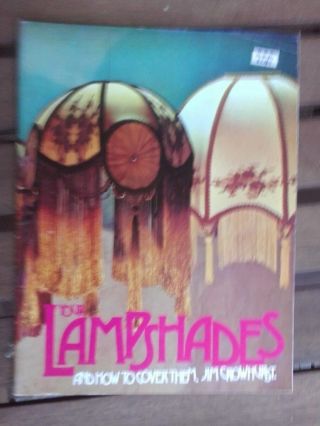 Vintage Book.  Your Lampshades And How To Cover Them.  Jim Crowhurst.  1980