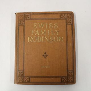 Vintage Book ‘the Swiss Family Robinson’ By Johann David Wyss 452