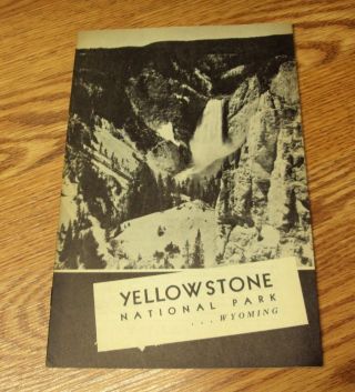 Vtg Yellowstone National Park Wyoming 1940 Pb Booklet 16 Pgs
