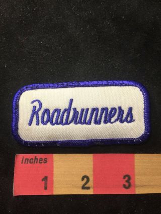 Vintage Group Name Roadrunners Uniform Badge Patch 83y1