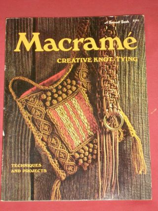 Vintage 1972 A Sunset Book: How To Macrame: Creative Knot - Tying